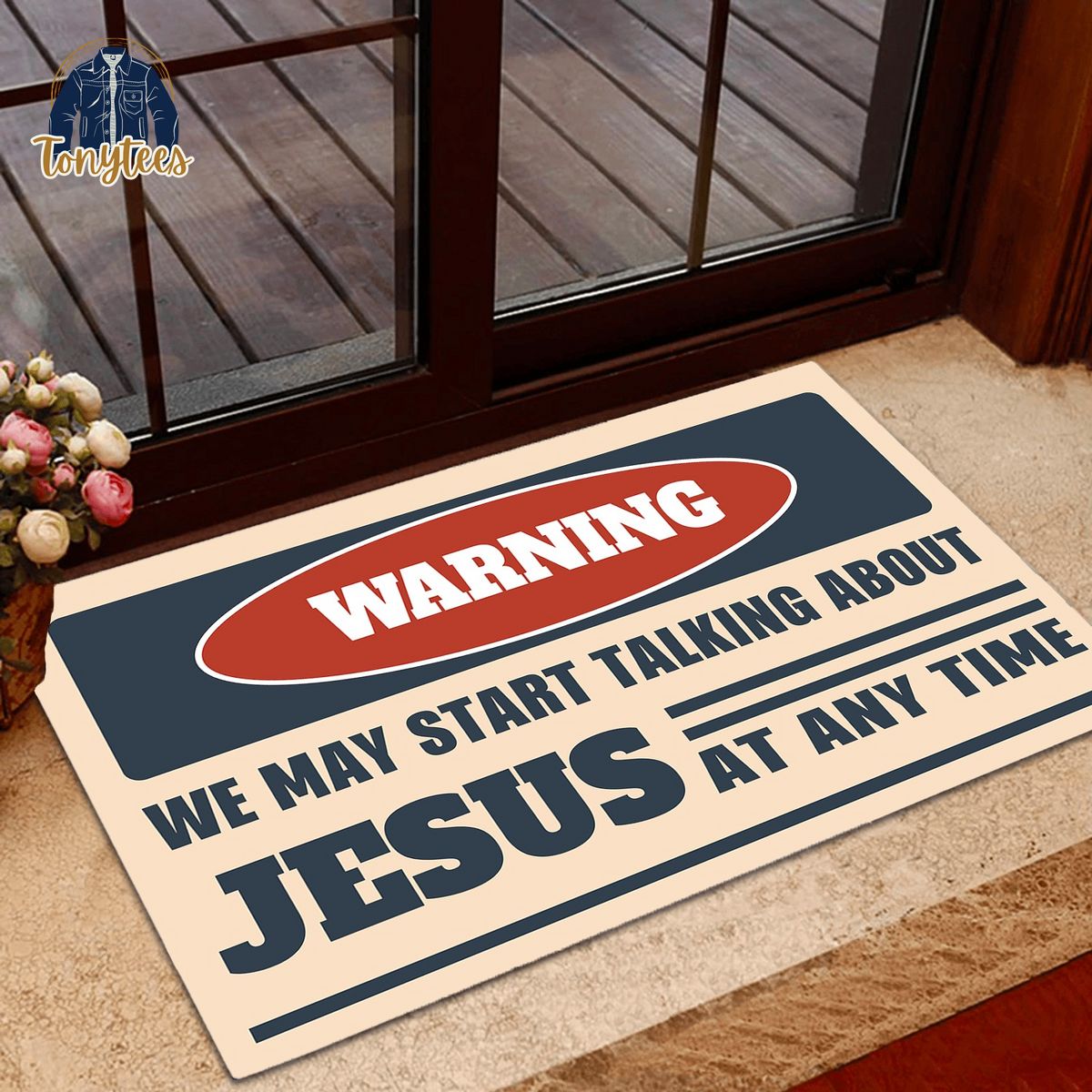 Warning We May Start Talking About Jesus At Any Time Doormat