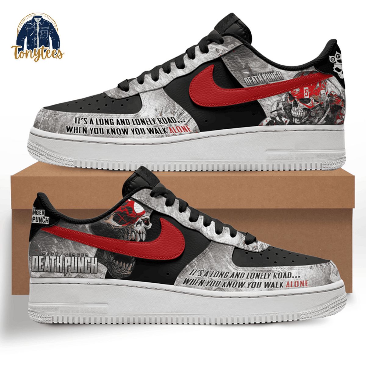 Death Punch It’s a long and lonely road air force 1 sneaker