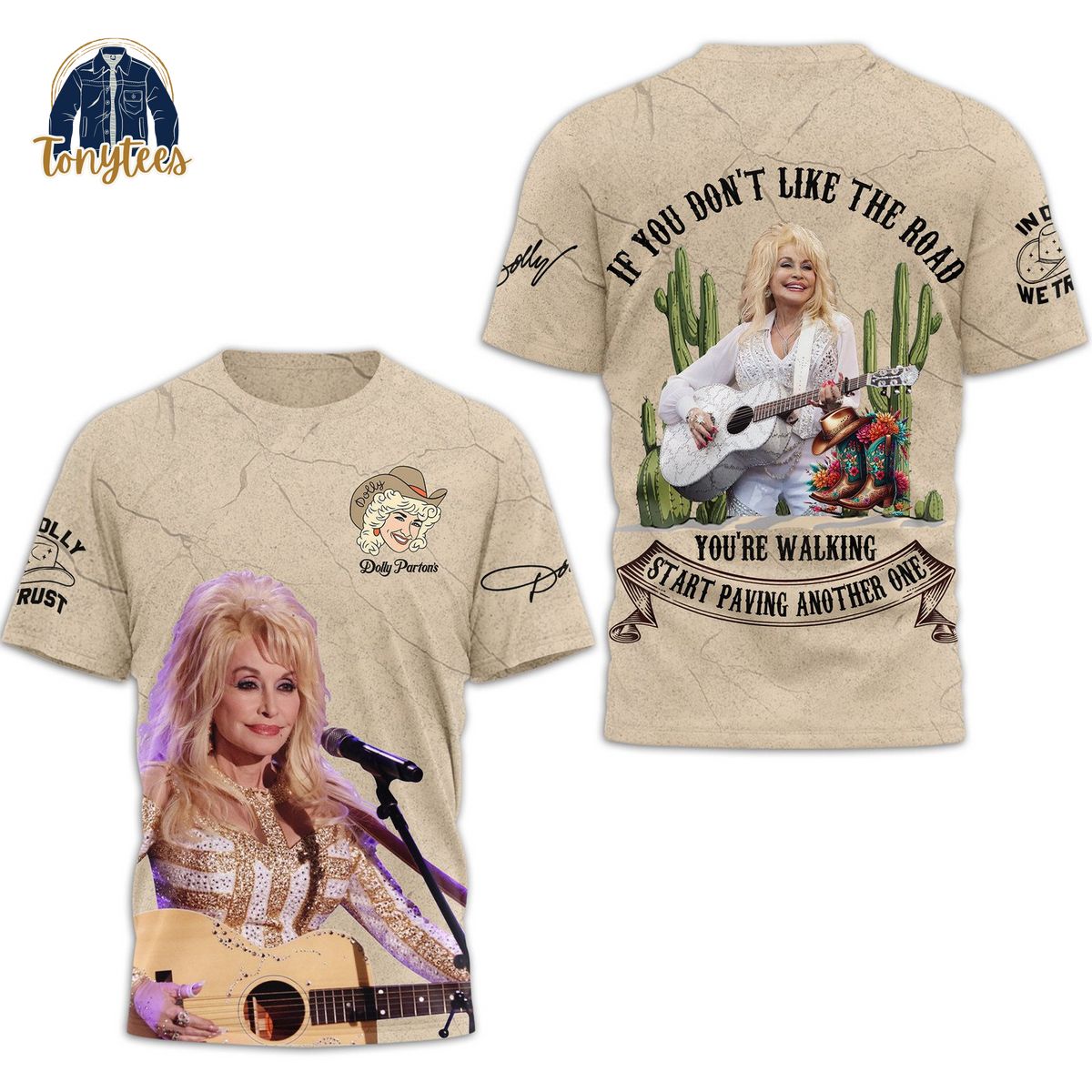 Dolly Parton if you don’t like the road you’re walking start paving another one 3d shirt