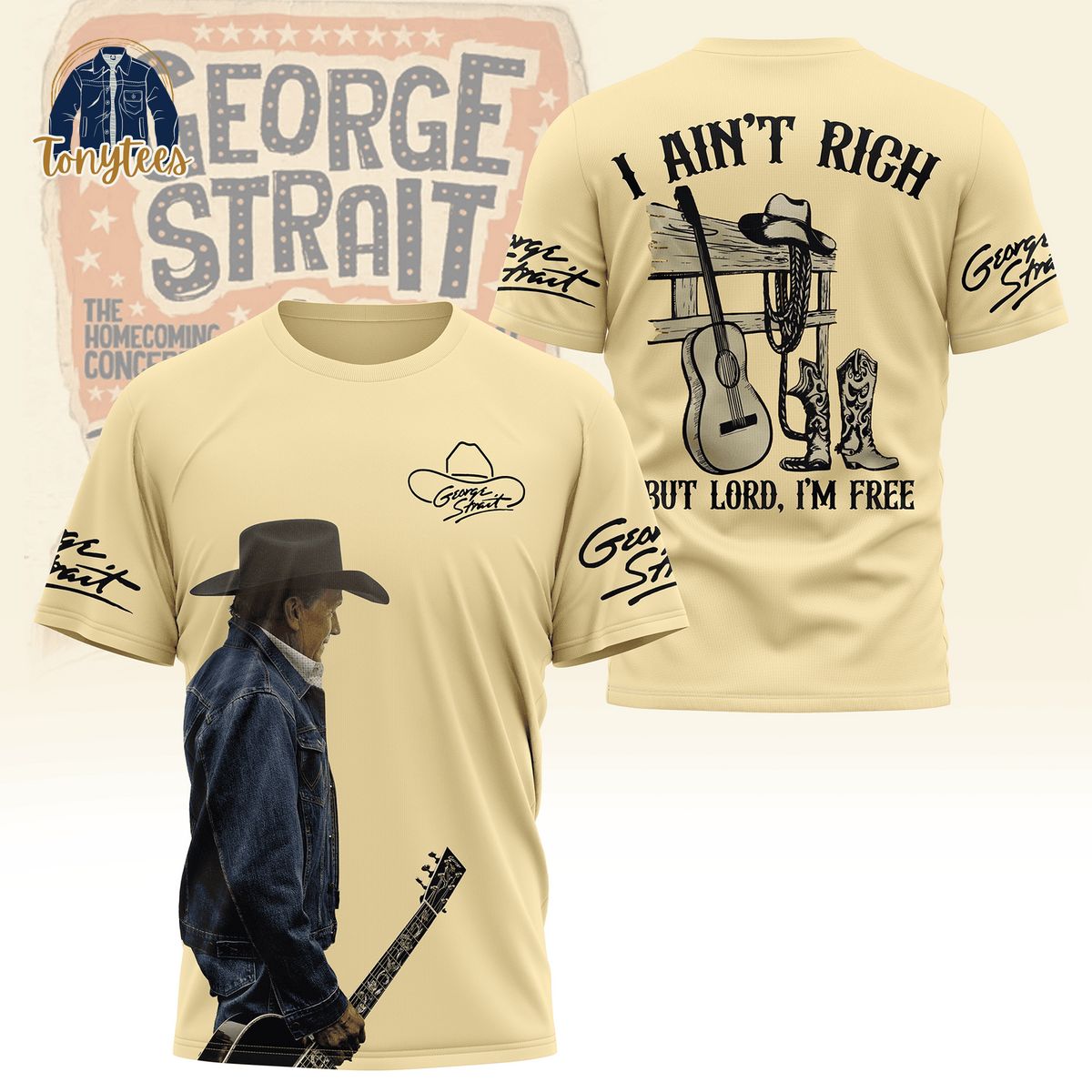 George Strait I ain’t rich but lord I’m free 3d shirt