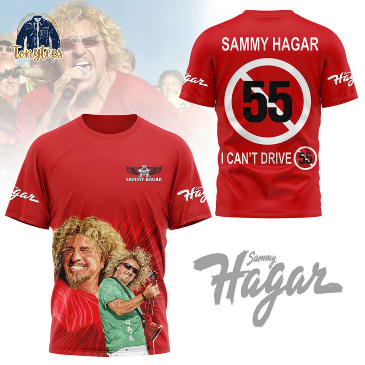 Sammy Hagar 55 I can’t drive 3d shirt