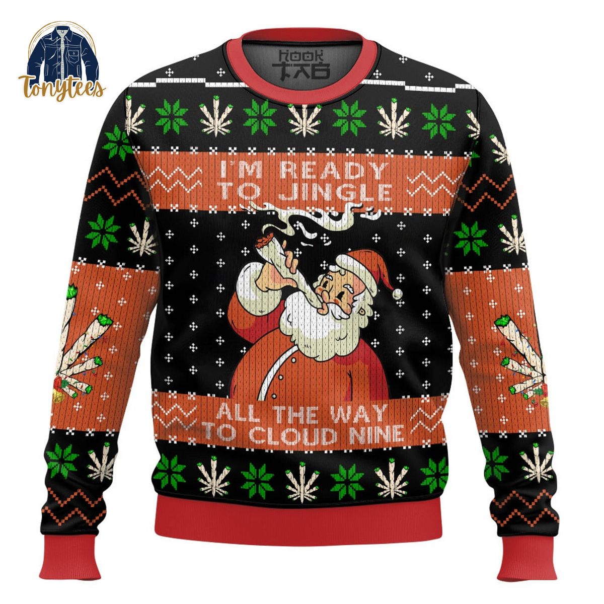 Santa Claus 420 I’m ready to jingle all the way to cloud nine ugly sweater