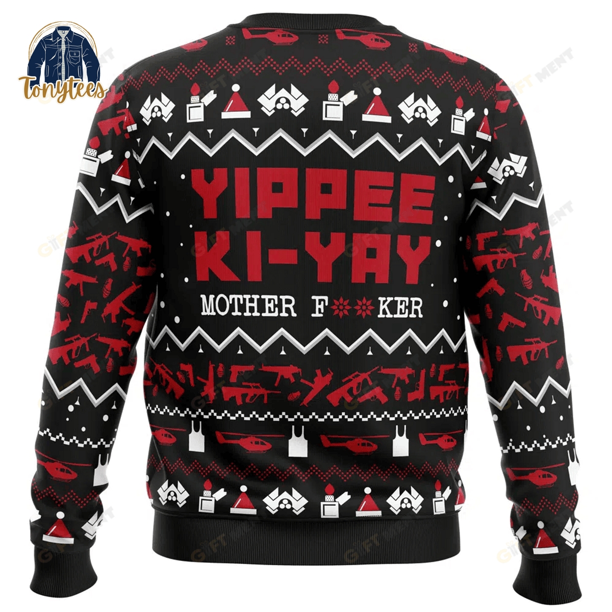 Yippe Ki-Yay Mother Fuker Die Hard Ugly Christmas Sweater