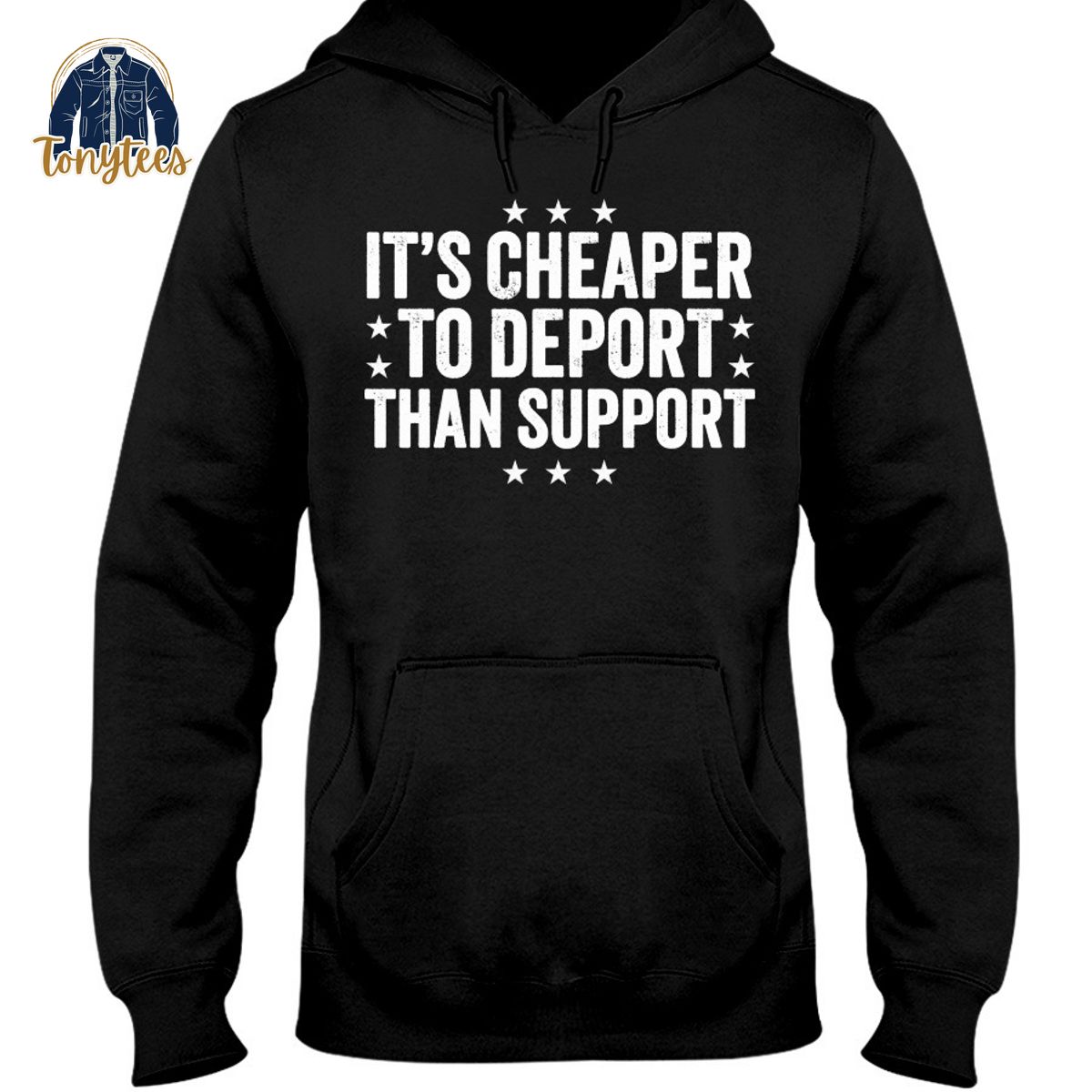It’s cheaper tp deport than support shirt