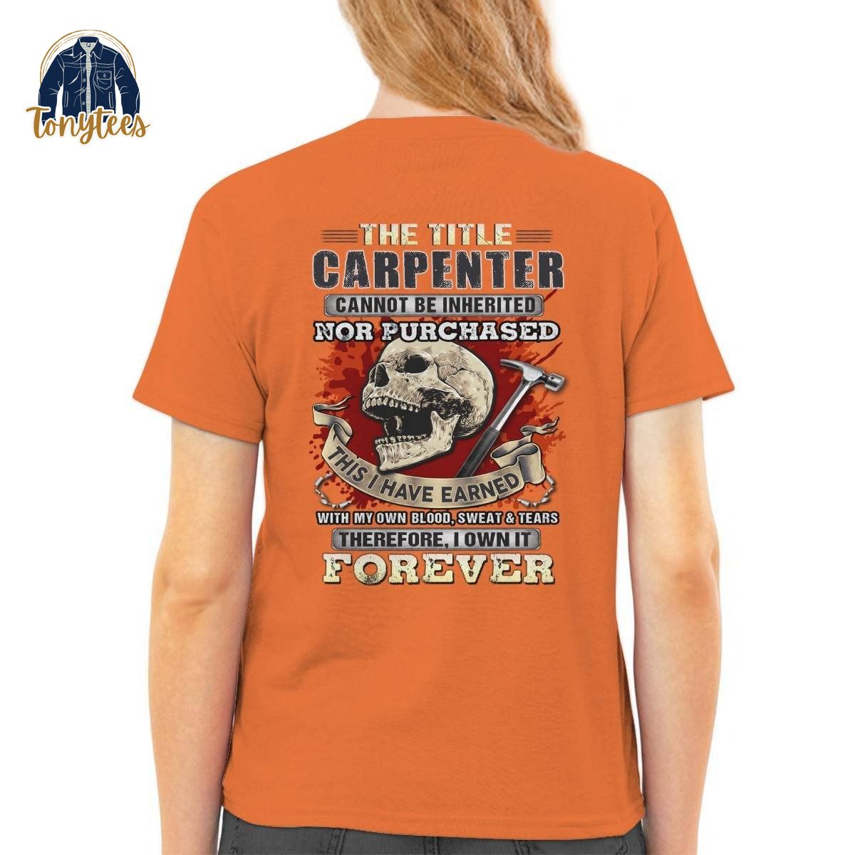 The title carpenter cannot be inherited nor purchased shirt