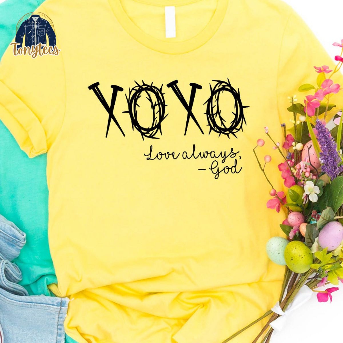 XOXO Love Always God shirt