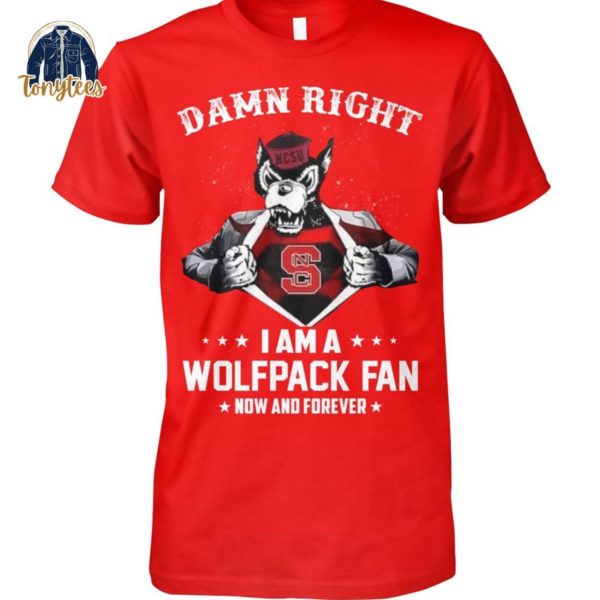 Danb right I am a Wolfpack fan now and forever shirt