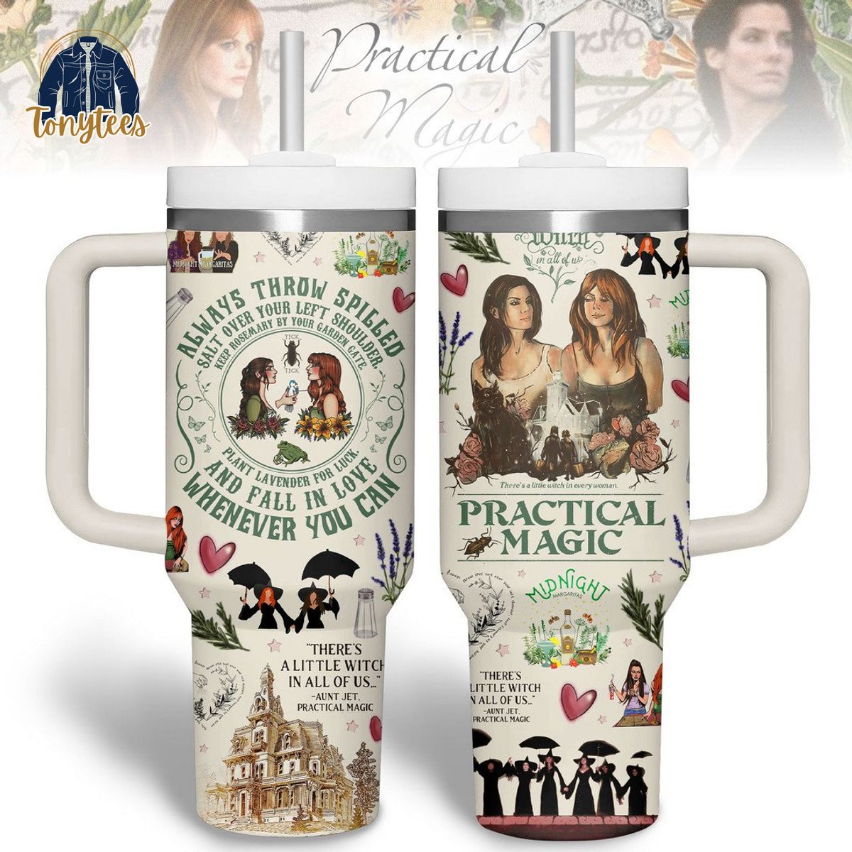 Practical Magic There is a Little Witch in All of Us Stanley Cup Tumbler