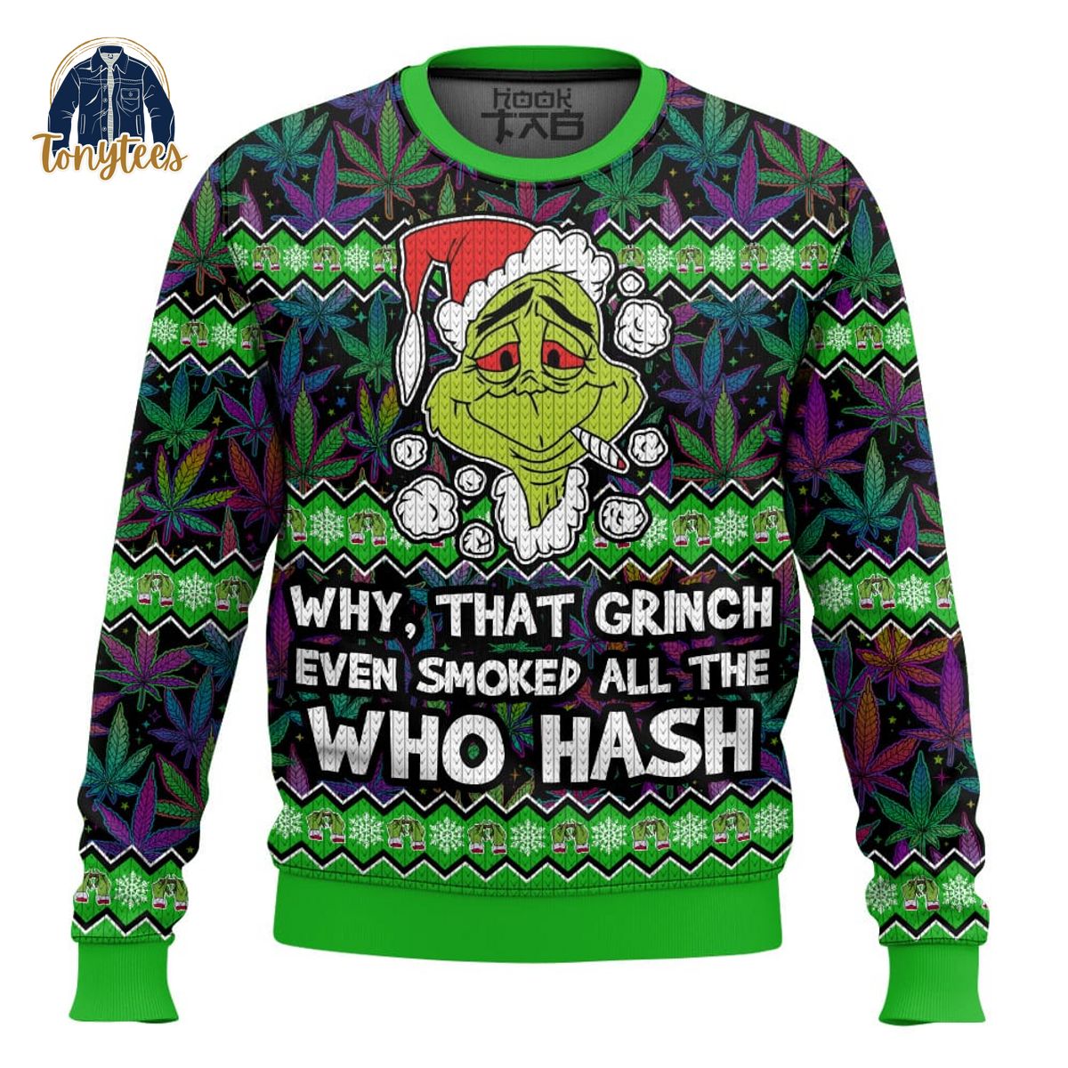 Grinch Smoked all the Who Hash Christmas 420 Ugly Sweater