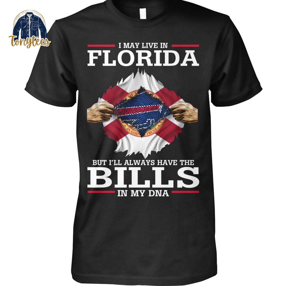 I May Live In Florida But I’ll Always Have The Bills In My DNA Shirt